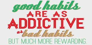 Good Habits To Develop